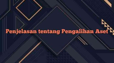 Penjelasan tentang Pengalihan Aset